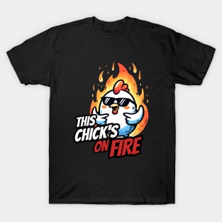 That Chick is on fire Hot Chicken T-Shirt